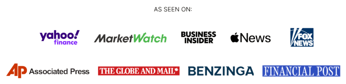 As seen on Yahoo Finance, MarketWatch, Business Insider, Apple News, Fox News, Associated Press, The Globe and Mail, Benzinga and Financial Post